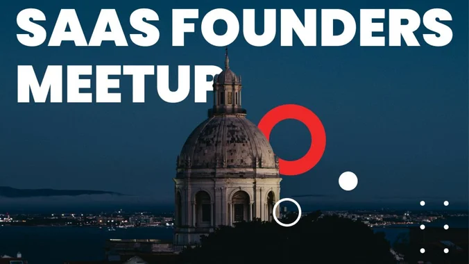  SaaS Founders Meetup | Lisbon