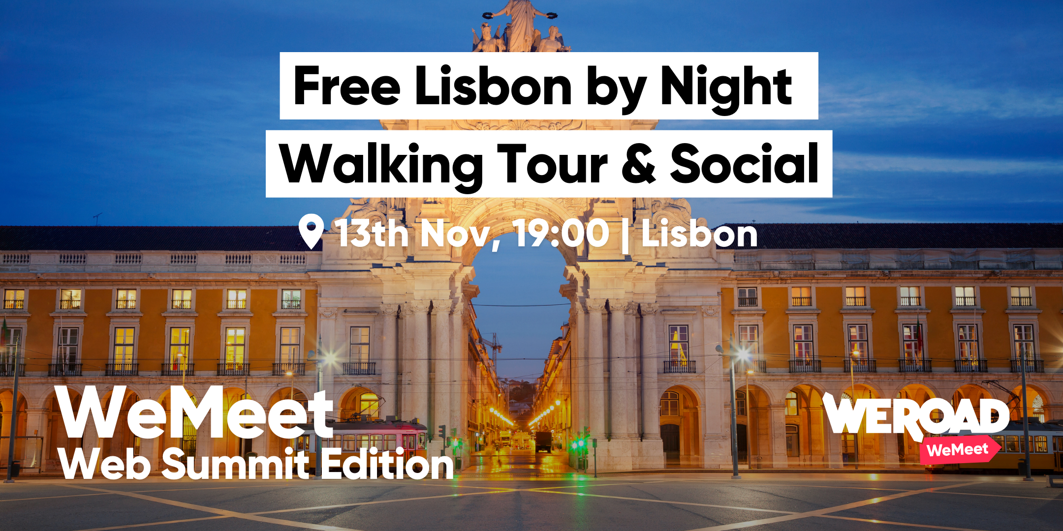 Free Lisbon by Night Walking Tour & Web Summit Social